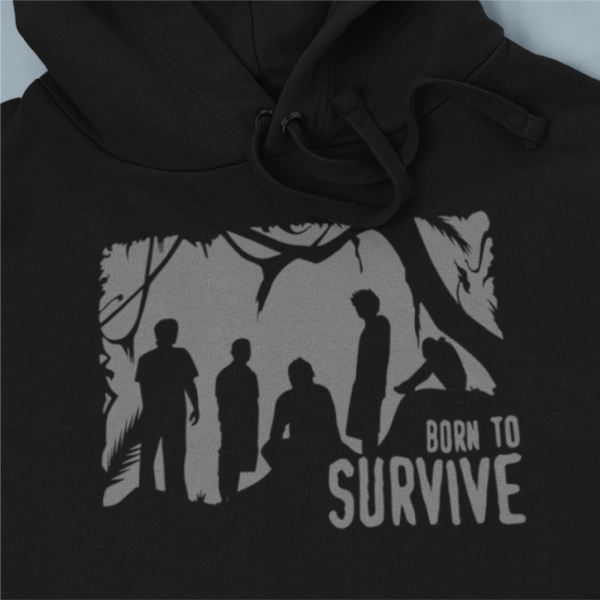 Born To Survive Hoodie
